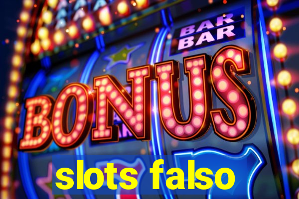 slots falso